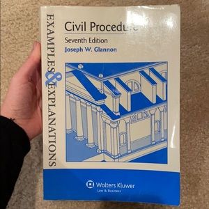 Civil Procedure (7th Ed.) Examples & Explanations